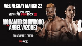 What time is Angel Vazquez vs Mohamed Soumaoro tonight? - Boxing Image